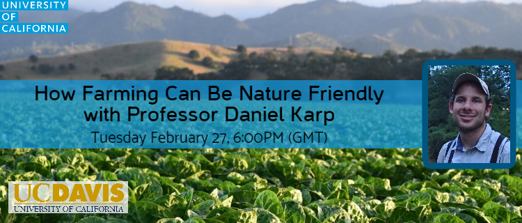 Sustainability Talk with Professor Daniel Karp from UC Davis, Tuesday 27 February - Register